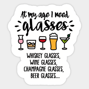 At my age I need glasses Sticker